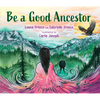 Be a Good Ancestor - Hardcover