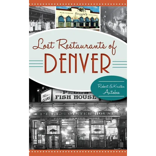 Lost Restaurants of Denver - Hardcover