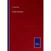 A Latin Grammar - Paperback