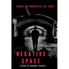 Negative Space: A Guide To Personal Security - Paperback