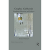 Graphic Girlhoods: Visualizing Education and Violence - Paperback