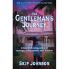 The Gentleman's Journey: A heartwarming story of courage, compassion, and wisdom - Paperback