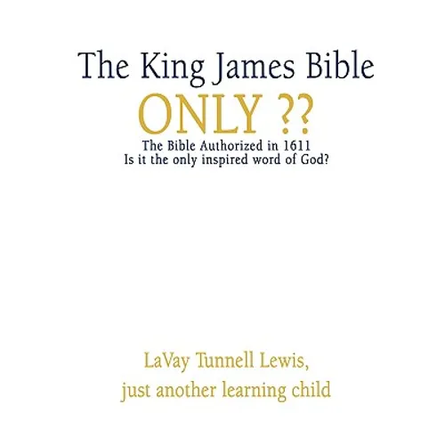 The King James Bible Only - Paperback