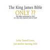 The King James Bible Only - Paperback