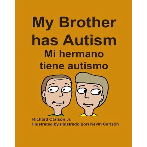 My Brother has Autism Mi hermano tiene autismo (English/Spanish) - Paperback
