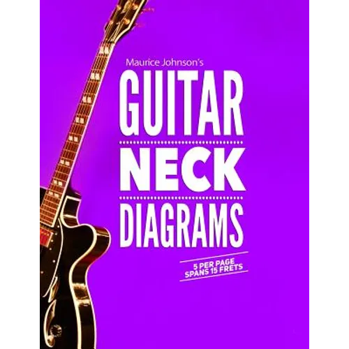 Maurice Johnson's GUITAR NECK DIAGRAMS - Paperback