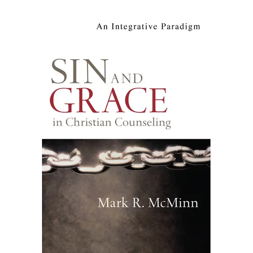 Sin and Grace in Christian Counseling: An Integrative Paradigm - Paperback