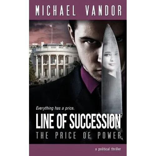 Line of Succession - The Price of Power: A Political Thriller - Paperback