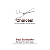 Choices!: Running the Race with No Regrets - Paperback