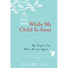 While My Child Is Away - Paperback