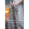 Where the Clouds Catch Fire - Paperback
