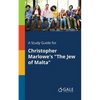 A Study Guide for Christopher Marlowe's "The Jew of Malta" - Paperback