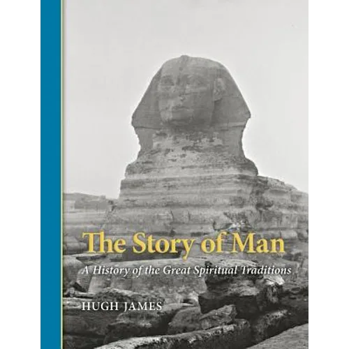 The Story of Man: A History of the Great Spiritual Traditions - Paperback