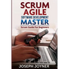 Scrum Agile Software Development Master (Scrum Guide for Beginners) - Paperback