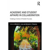 Academic and Student Affairs in Collaboration: Creating a Culture of Student Success - Paperback