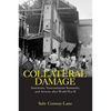 Collateral Damage: Americans, Noncombatant Immunity, and Atrocity After World War II - Paperback