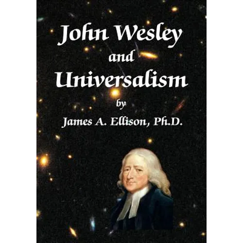 John Wesley and Universalism - Paperback