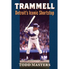 Trammell: Detroit's Iconic Shortstop - Paperback