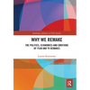 Why We Remake: The Politics, Economics and Emotions of Film and TV Remakes - Paperback