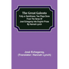 The great Galeoto; Folly or saintliness; Two plays done from the verse of José Echegaray into English prose by Hannah Lynch - Paperback
