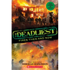 The Deadliest Fires Then and Now (the Deadliest #3, Scholastic Focus): Volume 3 - Hardcover