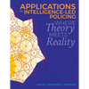 Applications in Intelligence-Led Policing: Where Theory Meets Reality - Paperback