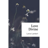 Love Divine - Paperback