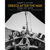 Greece After the War: Years of Hope - Hardcover