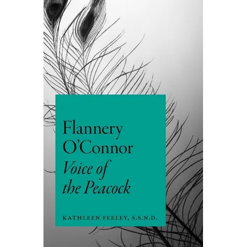 Flannery O'Connor: Voice of the Peacock - Paperback