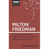 Milton Friedman: A Concise Guide to the Ideas and Influence of the Free-Market Economist - Paperback