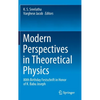 Modern Perspectives in Theoretical Physics: 80th Birthday Festschrift in Honor of K. Babu Joseph - Hardcover