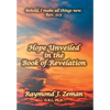 Hope Unveiled in the Book of Revelation - Hardcover
