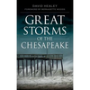 Great Storms of the Chesapeake - Hardcover