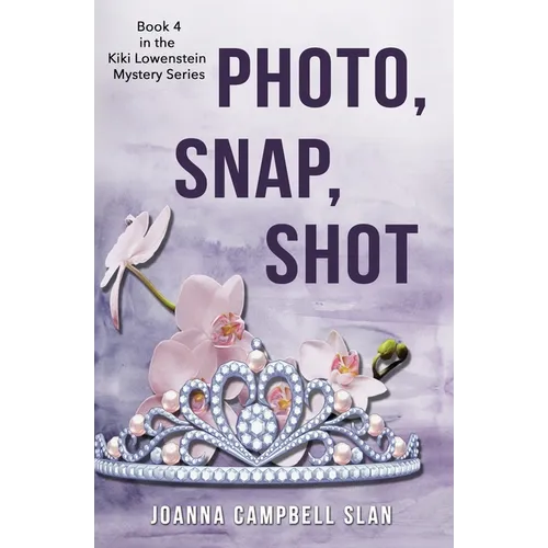 Photo, Snap, Shot: Book #4 in the Kiki Lowenstein Mystery Series - Paperback