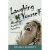 Laughing at Yourself: About Almost Anything and Everything - Paperback