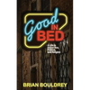 Good In Bed: A Life in Queer Sex, Politics, and Religion - Paperback