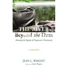 The River Beyond the Dam: Shooting the Rapids of Progressive Christianity: A Memoir - Paperback