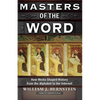 Masters of the Word: How Media Shaped History from the Alphabet to the Internet - Paperback
