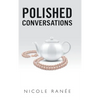 Polished Conversations - Hardcover