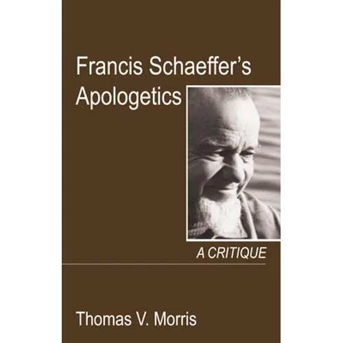 Francis Schaeffer's Apologetics - Hardcover