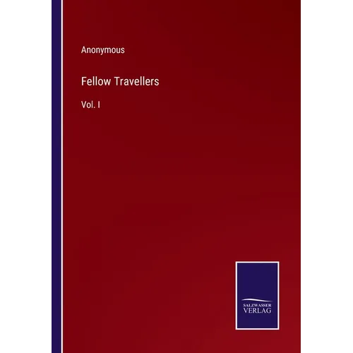 Fellow Travellers: Vol. I - Paperback