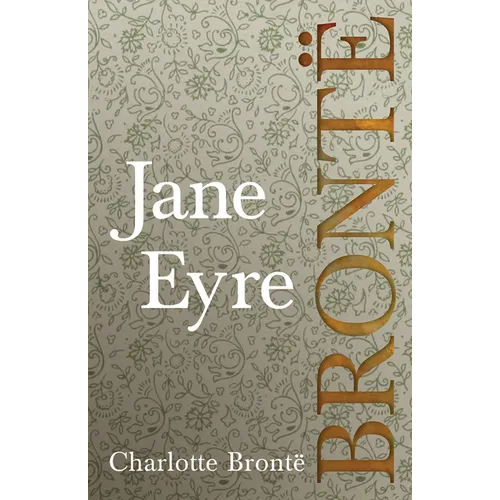 Jane Eyre;Including Introductory Essays by G. K. Chesterton and Virginia Woolf - Paperback