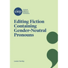 Editing Fiction Containing Gender-Neutral Pronouns - Paperback