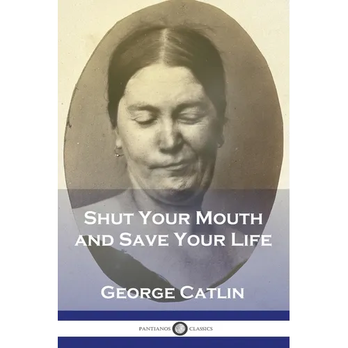 Shut Your Mouth and Save Your Life - Paperback