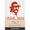 Travel Tales: Italy, Rome & More - Paperback