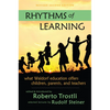 Rhythms of Learning: What Waldorf Education Offers Children, Parents & Teachers - Paperback