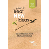 How to Treat New Ideas - Paperback