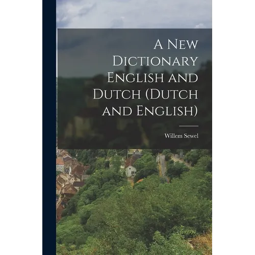 A New Dictionary English and Dutch (Dutch and English) - Paperback