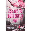 Escape to Butterfly Ave - Hardcover