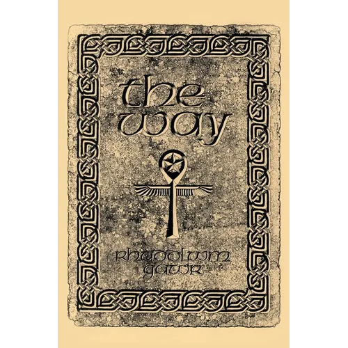 The Way: A Discovery of the Grail of Immortality Welsh Witchcraft and the Old Religion - Paperback